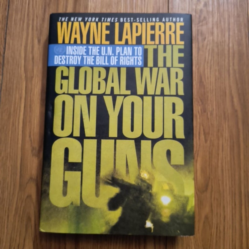 The Global War on Your Guns