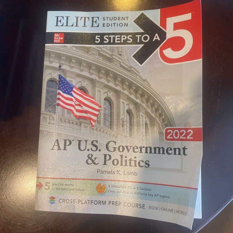 5 Steps to a 5: AP U. S. Government & Politics 2022 Elite Student Edition