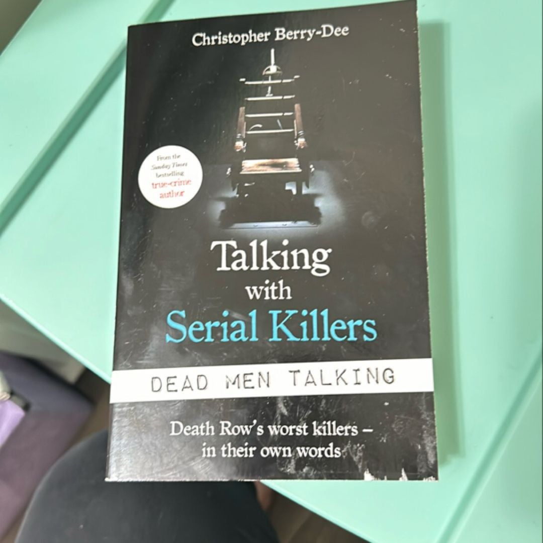 Talking with Serial Killers: Dead Men Talking