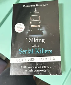 Talking with Serial Killers: World's Most Evil