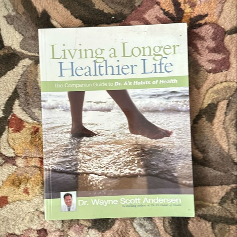 Living a Longer, Healthier Life