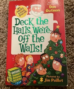 My Weird School Special: Deck the Halls, We're off the Walls!
