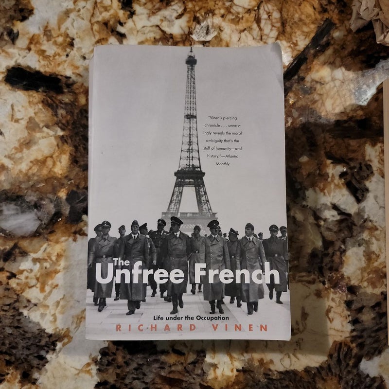 The Unfree French - Life under the Occupation