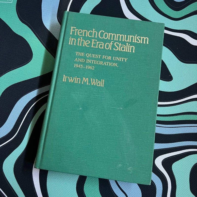 French communism in the era of Stalin green and gold book