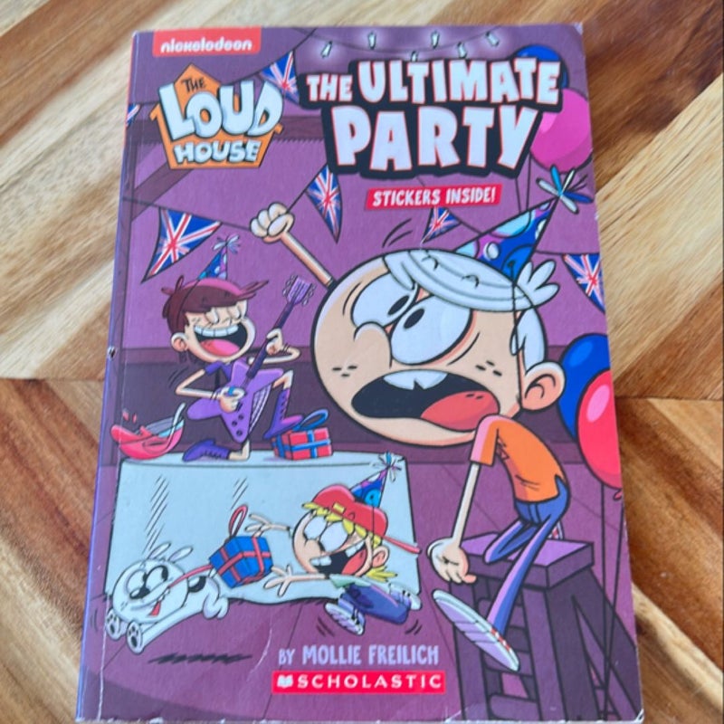 The Ultimate Party (the Loud House: Chapter Book)