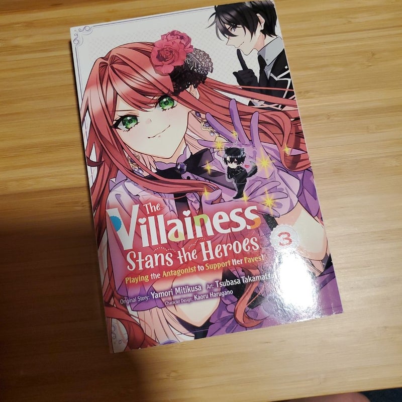 The Villainess Stans the Heroes: Playing the Antagonist to Support Her Faves!, Vol. 3