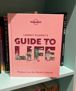 Lonely Planet's Guide to Life 1