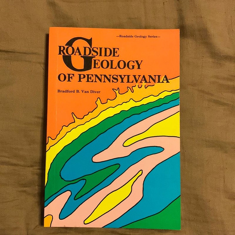 Roadside Geology of Pennsylvania