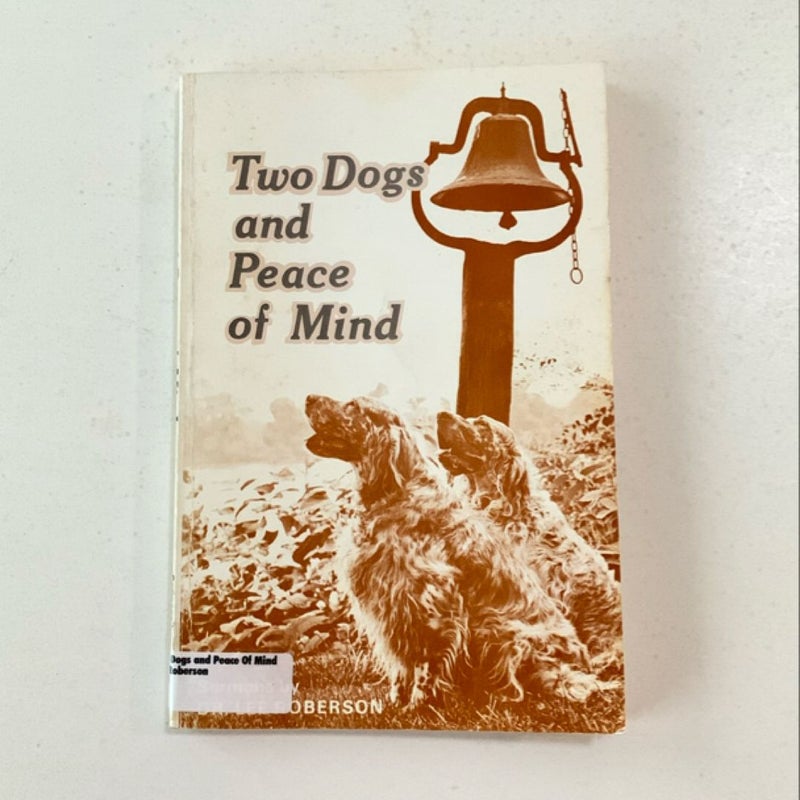 Two Dogs and Peace of Mind 