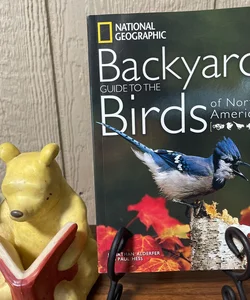 National Geographic Backyard Guide to the Birds of North America