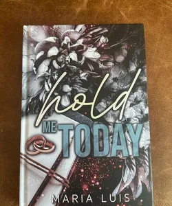 Hold Me Today by Maria Luis - Dark & Quirky Special Edition Hardcover