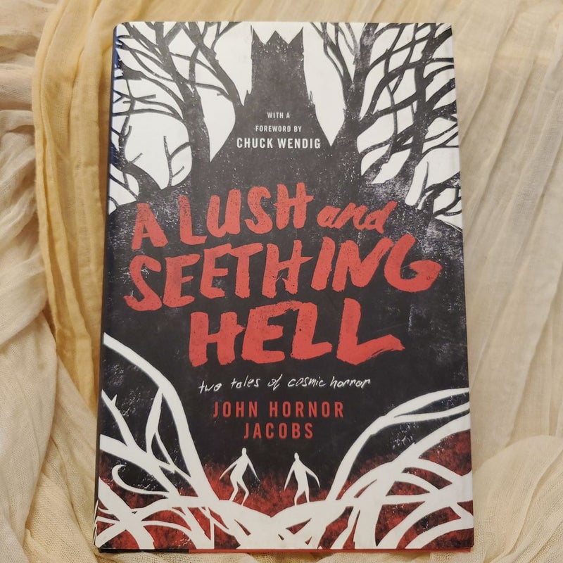 A Lush and Seething Hell