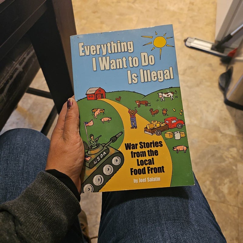 Everything I Want to Do Is Illegal