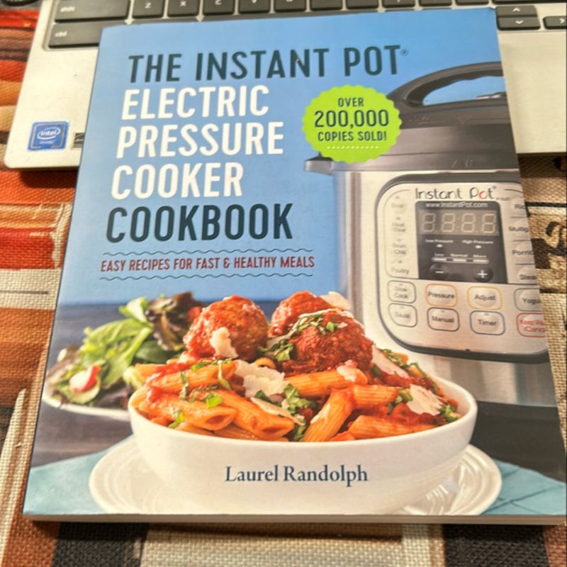 The Instant Pot Electric Pressure Cooker Cookbook