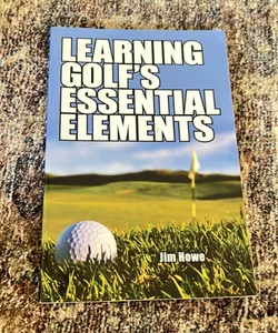 Learning Golf's Essential Elements