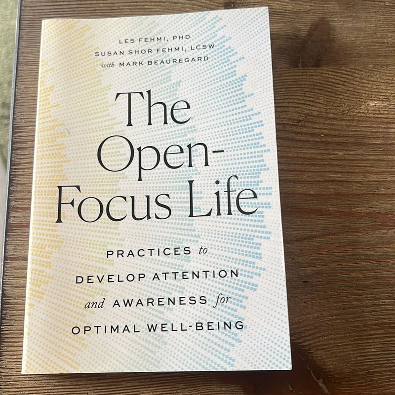 The Open-Focus Life