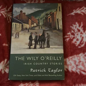 The Wily o'Reilly: Irish Country Stories