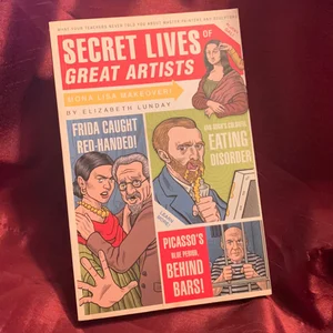 Secret Lives of Great Artists