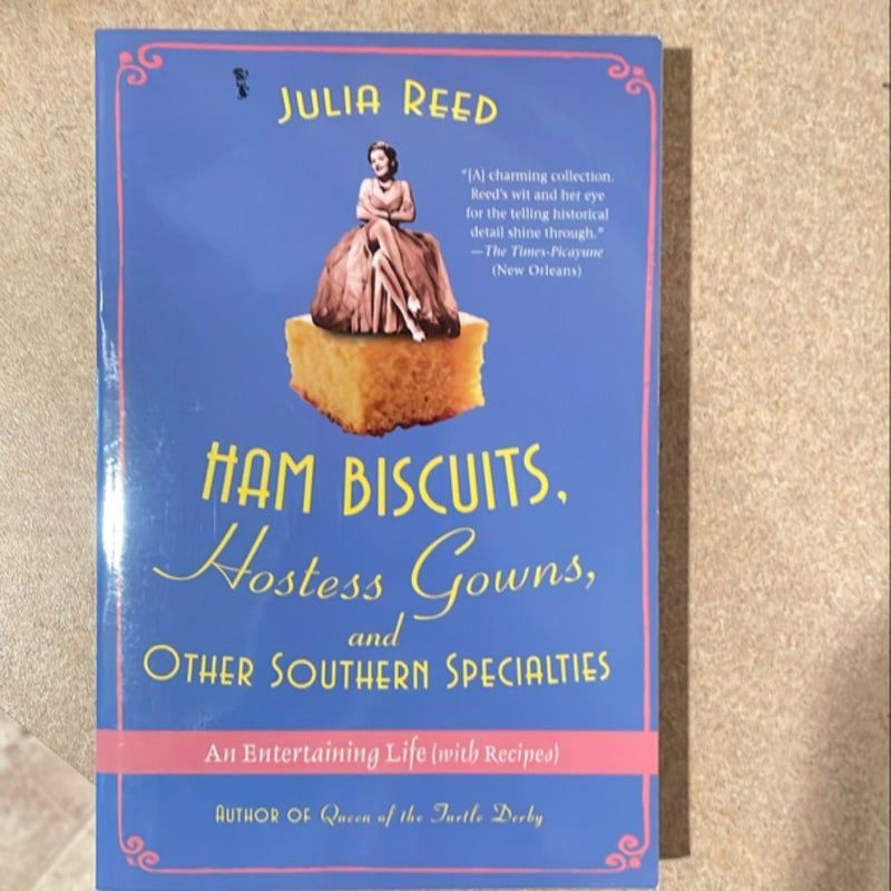 Ham Biscuits, Hostess Gowns, and Other Southern Specialties