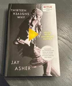 Thirteen Reasons Why 10th Anniversary Edition