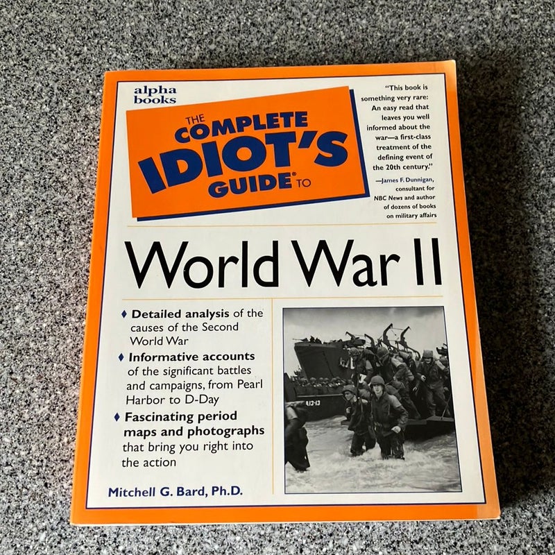 *The Complete Idiot's Guide To World War II