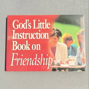 God's Little Instruction Book on Friendship