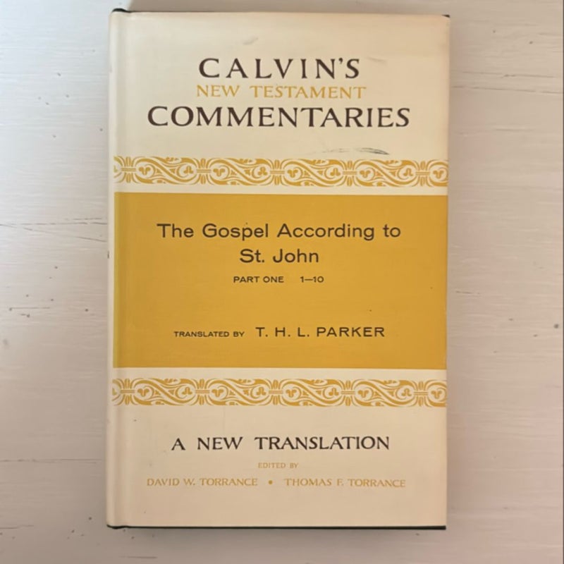 Calvin’s New Testament Commentaries - John Part 1