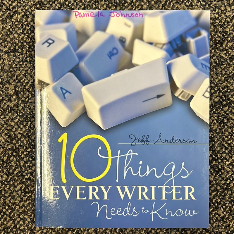 10 Things Every Writer Needs to Know