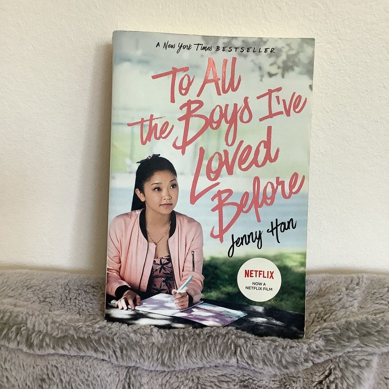 To All the Boys I've Loved Before