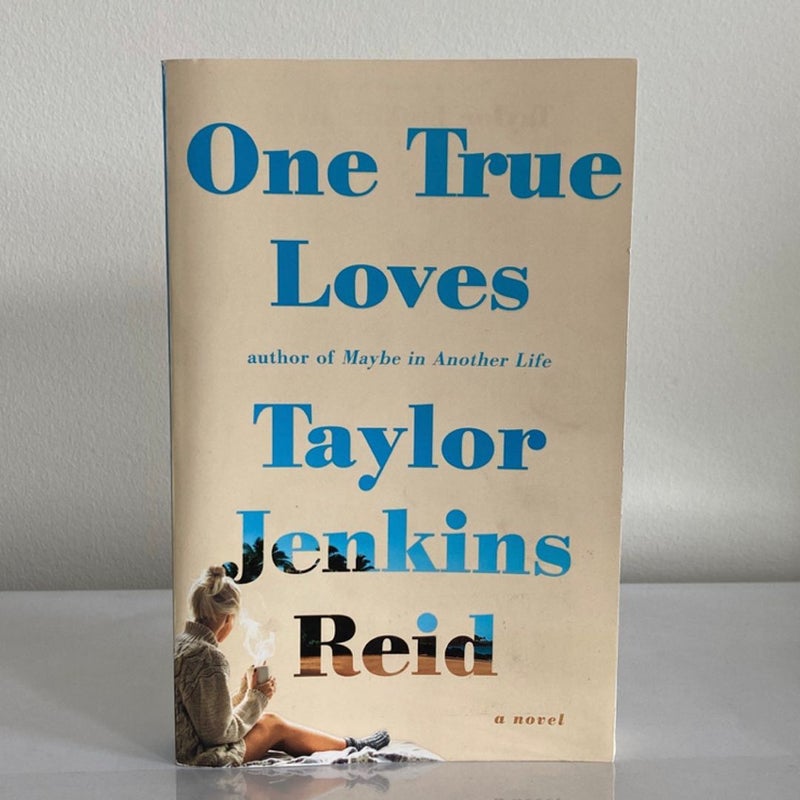 One True Loves SIGNED FIRST EDITION 1ST PRINTING Original Out of Print RARE