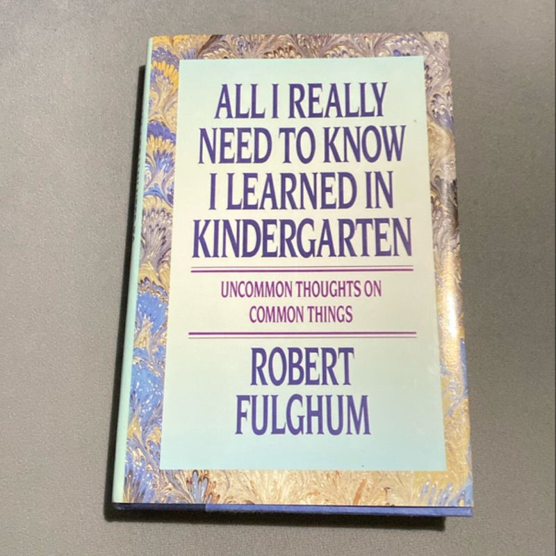 All I Really Need to Know I Learned in Kindergarten