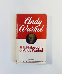 THE Philosophy of Andy Warhol