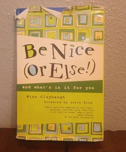 Be Nice (or Else!)