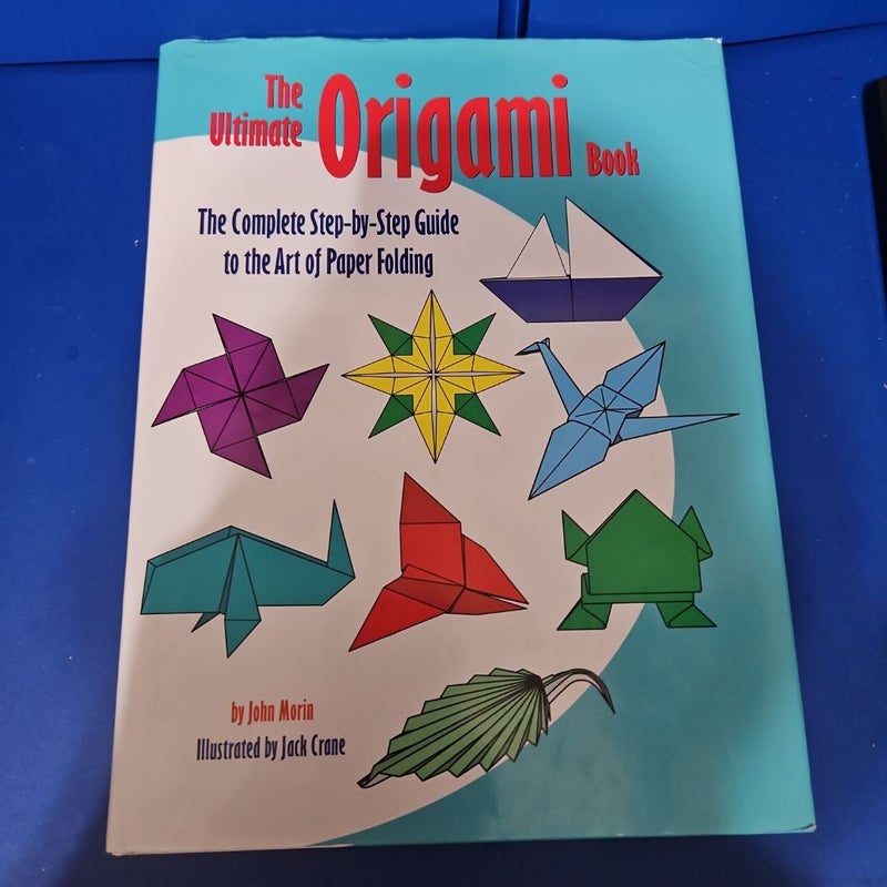The Ultimate Origami Book