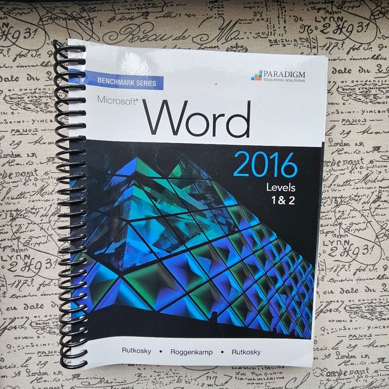 Benchmark Series: Microsoft® Word 2016 Levels 1 And 2