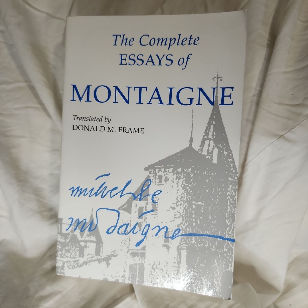 The Complete Essays of Montaigne