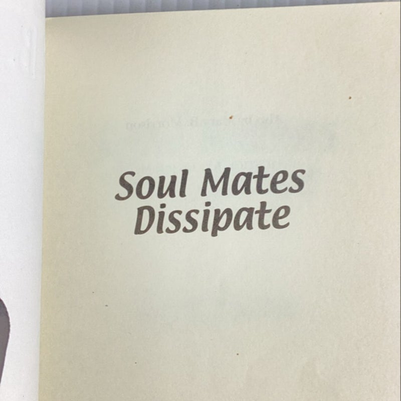 Soulmates Dissipate