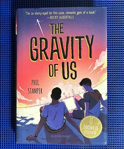 The Gravity of Us (Signed Edition)