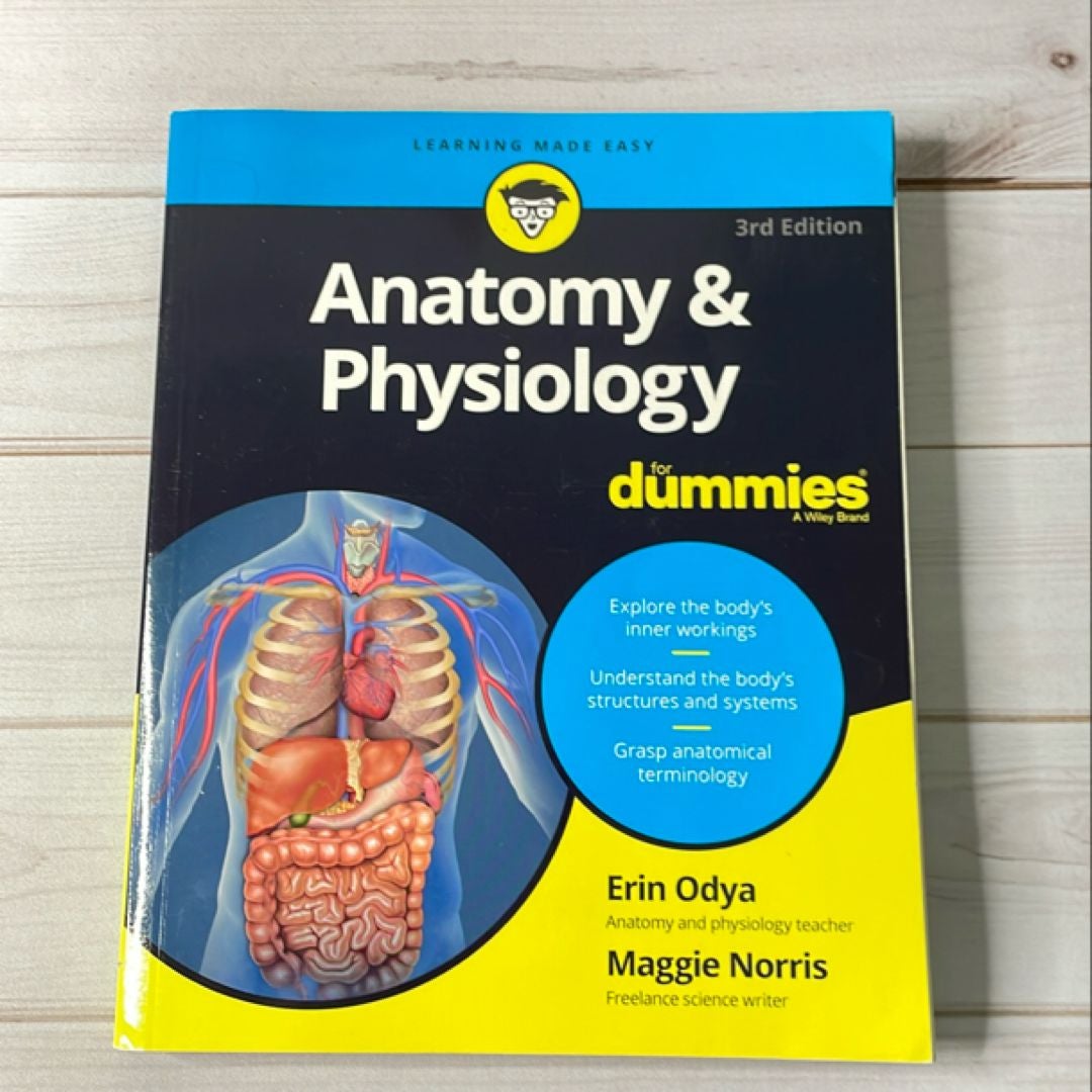 Anatomy and Physiology for Dummies by Erin Odya, Maggie A. Norris