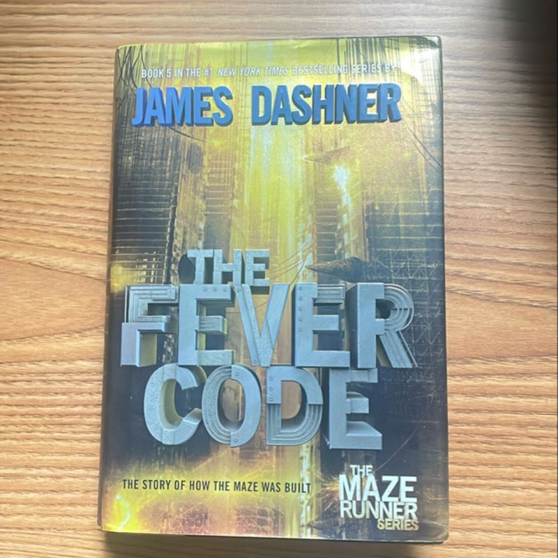 The Fever Code (Maze Runner, Book Five; Prequel)