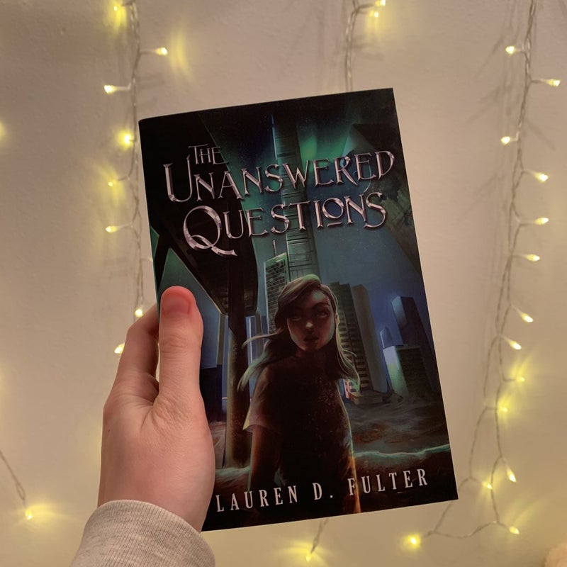 The Unanswered Questions (Book One of the Unanswered Questions Series)