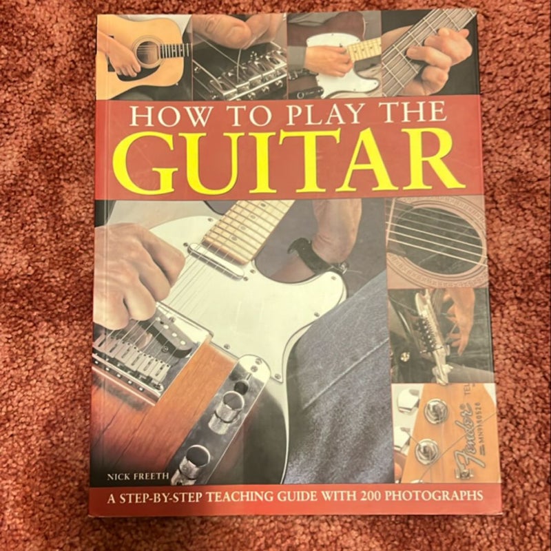 How to Play the Guitar