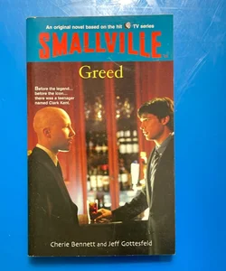Smallville Greed