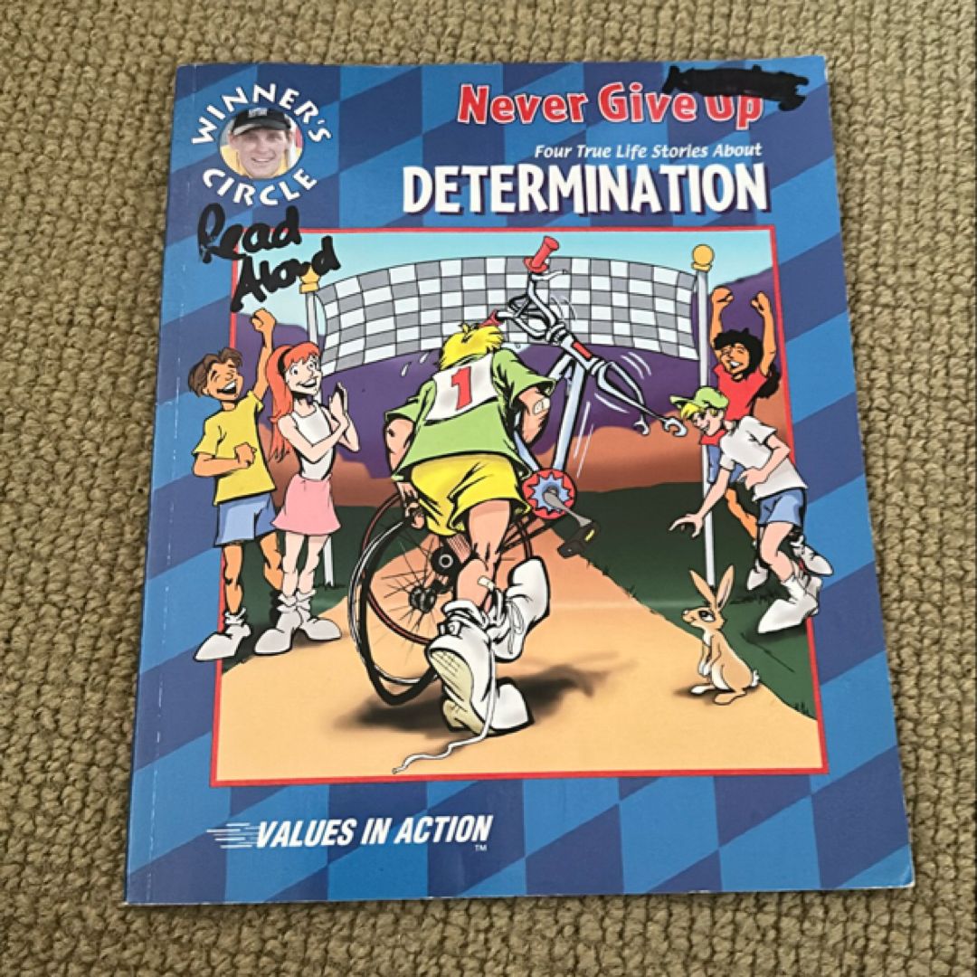 Winner’s Circle: Four true life stories about determination: Never Give Up