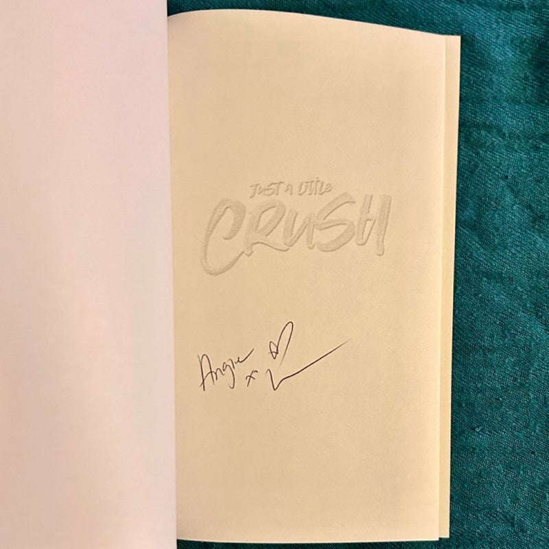 Just a Little Crush (Signed)