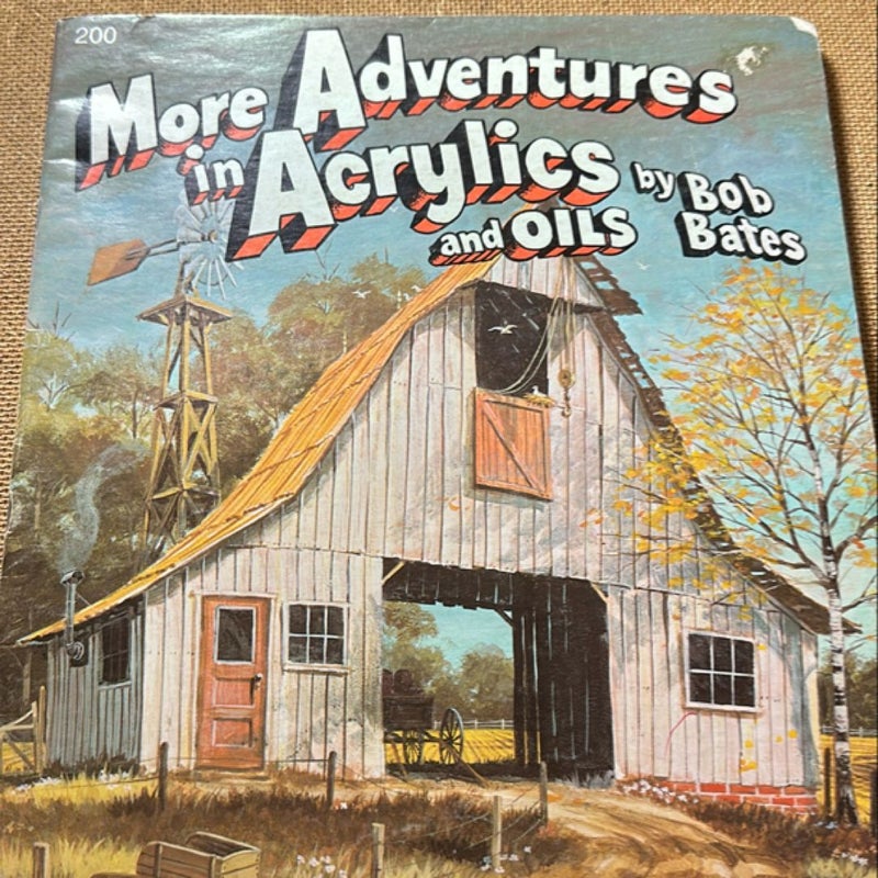 2 art insruction books: Adventures in Acrylics, and More AIA