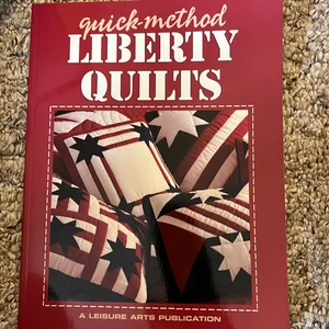 Quick Method Liberty Quilts