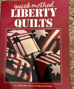 Quick Method Liberty Quilts