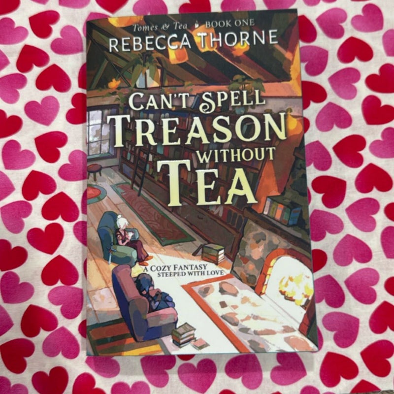 Can't Spell Treason Without Tea
