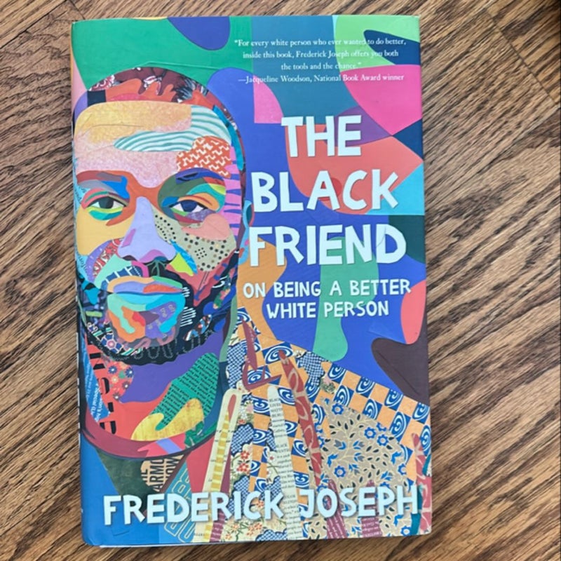 The Black Friend: on Being a Better White Person